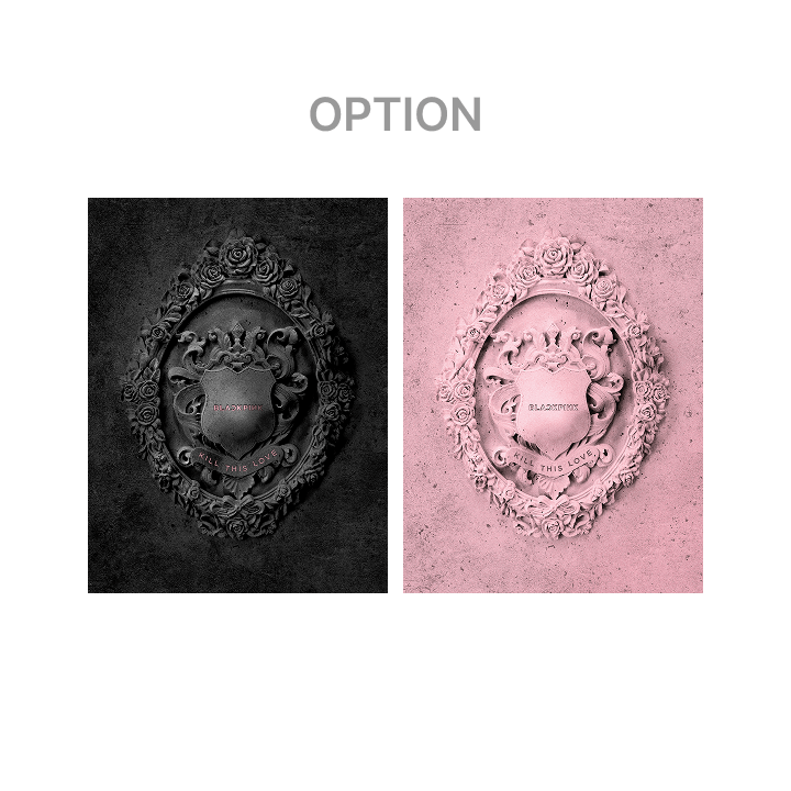 BLACKPINK 2ND MINI ALBUM [KILL THIS LOVE]